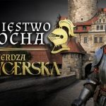 Księstwo Czocha - Twierdza Rycerska