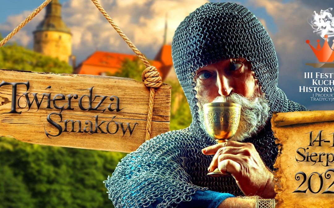 Twierdza Smaków [Festung der Geschmacksvielfalt] – das 3. Festival der historischen Küche